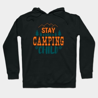 stay wild camping child Hoodie